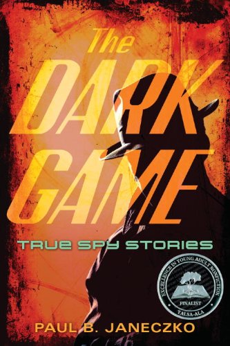The Dark Game: True Spy Stories
